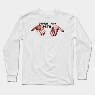 Choose your path Long Sleeve T-Shirt